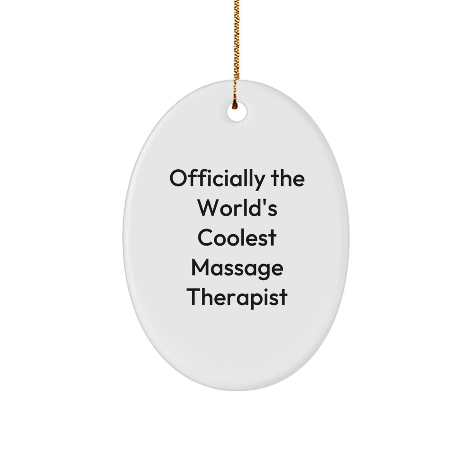 Massage Therapist Gifts from Friends for Christmas - 'Officially The World's Coolest Massage Therapist' Oval Ornament