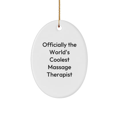 Massage Therapist Gifts from Friends for Christmas - 'Officially The World's Coolest Massage Therapist' Oval Ornament