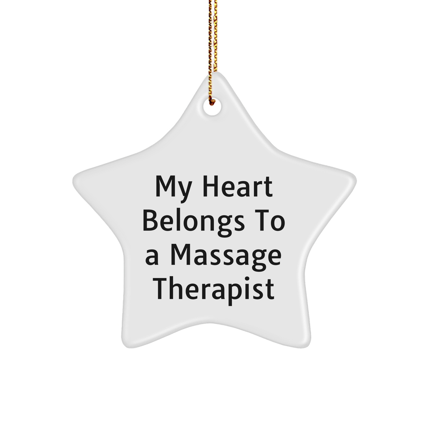 Massage Therapist Star Ornament, Funny Quote 'My Heart Belongs To A Massage Therapist', Gifts