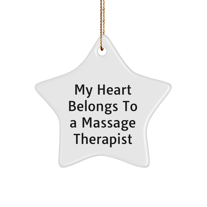 Massage Therapist Star Ornament, Funny Quote 'My Heart Belongs To A Massage Therapist', Gifts