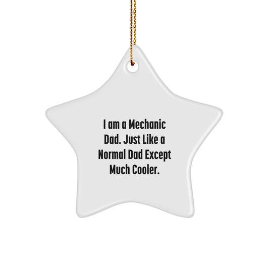 Mechanic Gifts from Dad - Funny Star Ornament for Mechanic, Men, and Friends - Christmas Unique Gifts