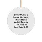 Mechanic Gifts from Friends - Funny Circle Ornament with Caution Quote, White, 2.75" Tall, 0.5 oz, Perfect for Christmas Unique Gifts for Mechanic