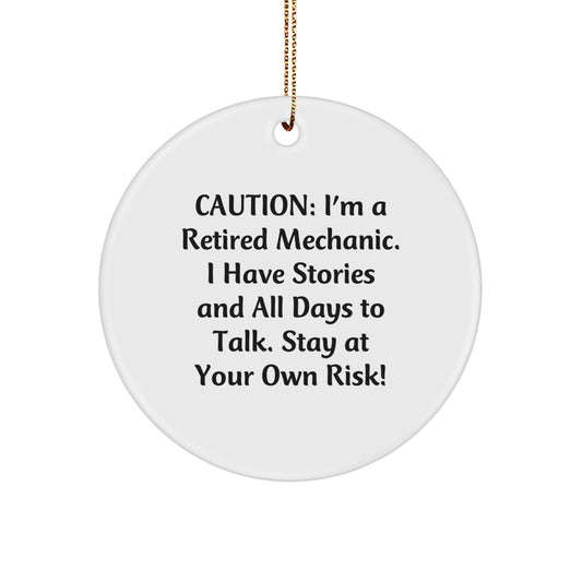 Mechanic Gifts from Friends - Funny Circle Ornament with Caution Quote, White, 2.75" Tall, 0.5 oz, Perfect for Christmas Unique Gifts for Mechanic
