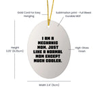 Mechanic Mom Gifts - I Am A Mechanic Mom. Just Like A Normal Mom Except Much Cooler. - Oval Ornament for Christmas