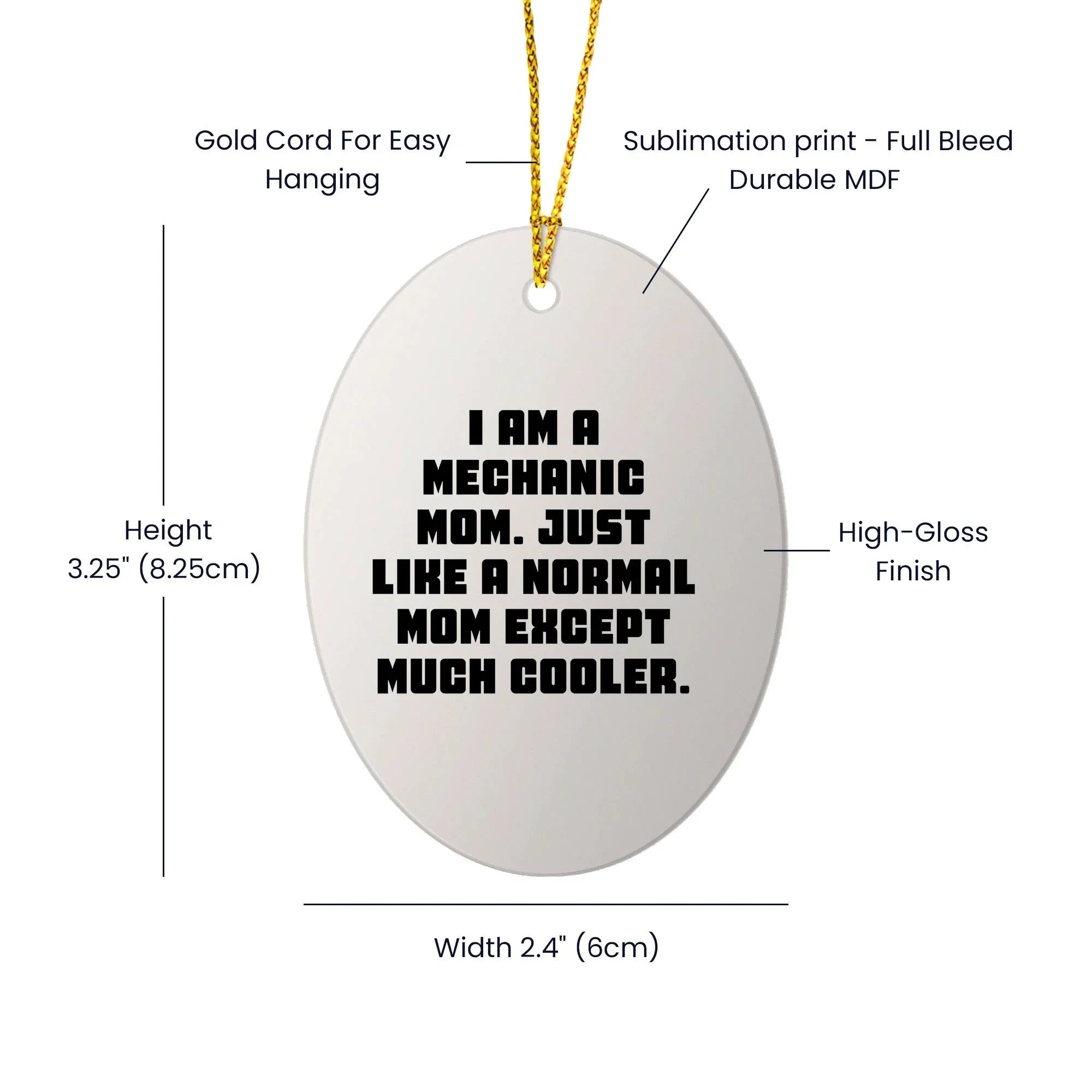 Mechanic Mom Gifts - I Am A Mechanic Mom. Just Like A Normal Mom Except Much Cooler. - Oval Ornament for Christmas