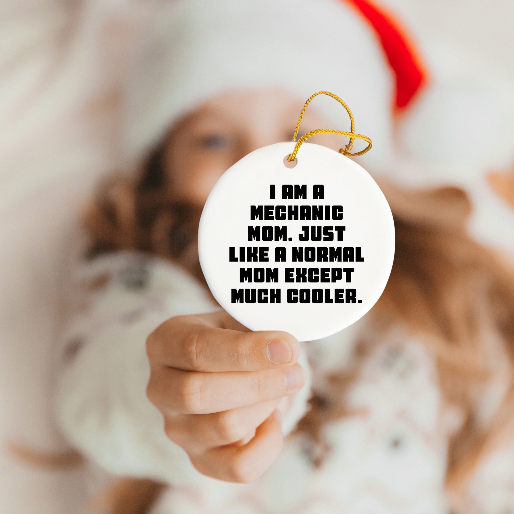 Mechanic Mom's Unique Gift, I Am A Mechanic Mom. Just Like A Normal Mom Except Much Cooler., Circle Ornament for Mechanic Friends and Family