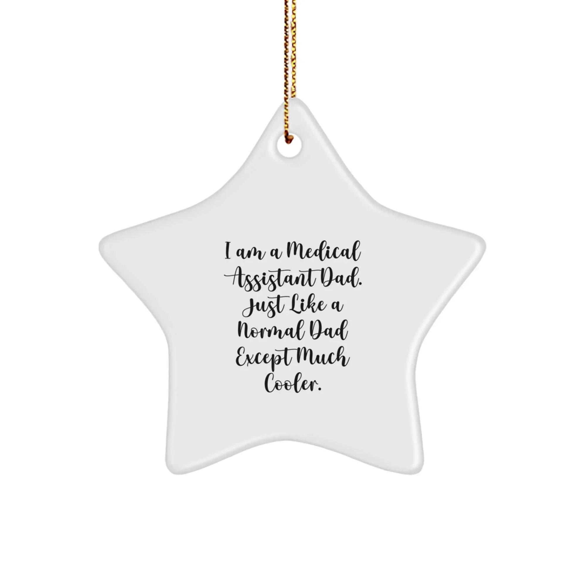 Medical Assistant Dad Gifts, Star Ornament, Funny Quote, Christmas Unique Gifts from Family to Medical Assistant