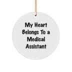 Medical Assistant Gifts, Funny Quote, Circle Ornament for Medical Assistant, Gifts from Friends, Gifts for Medical Assistant, Christmas Unique Gifts