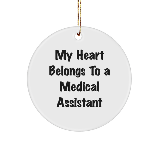 Medical Assistant Gifts, Funny Quote, Circle Ornament for Medical Assistant, Gifts from Friends, Gifts for Medical Assistant, Christmas Unique Gifts