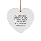 Medical Assistant Gifts, Funny Quote, Heart Ornament, White, Christmas Unique Gifts from Friends to Medical Assistants