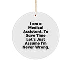 Medical Assistant Gifts Funny Quotes Circle Ornament from Friends