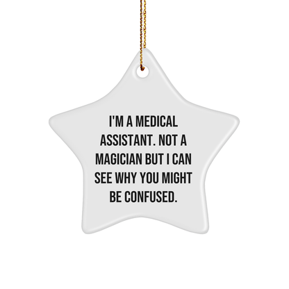 Medical Assistant Gifts, Funny Star Ornament, Gifts from Friends for Medical Assistants, Unique Christmas Decorations