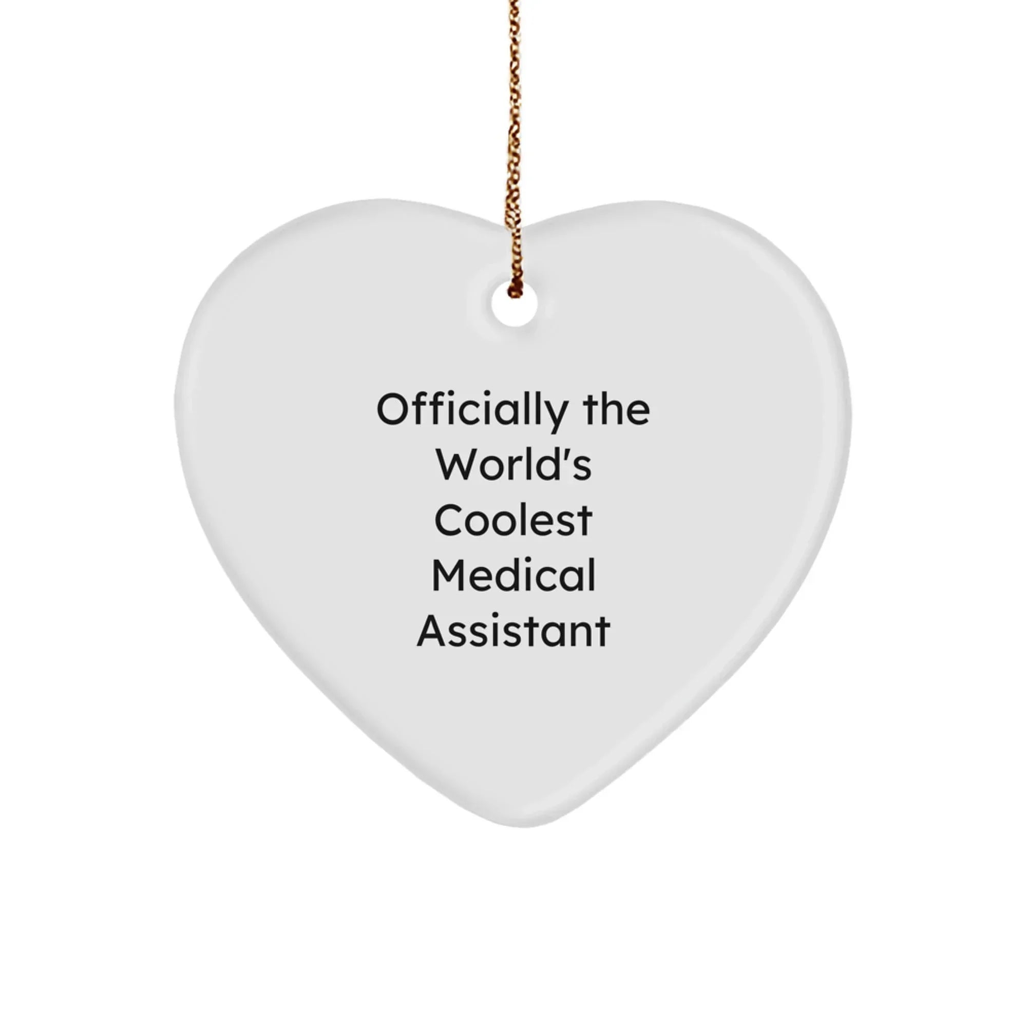 Medical Assistant Heart-shaped Christmas Tree Ornament -World's Coolest Medical Assistant'