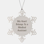 Medical Assistant Gifts from Friends and Family - Snowflake Ornament with a Heart to a Medical Assistant, 'My Heart Belongs To A Medical Assistant', Unique Christmas Unique Gifts