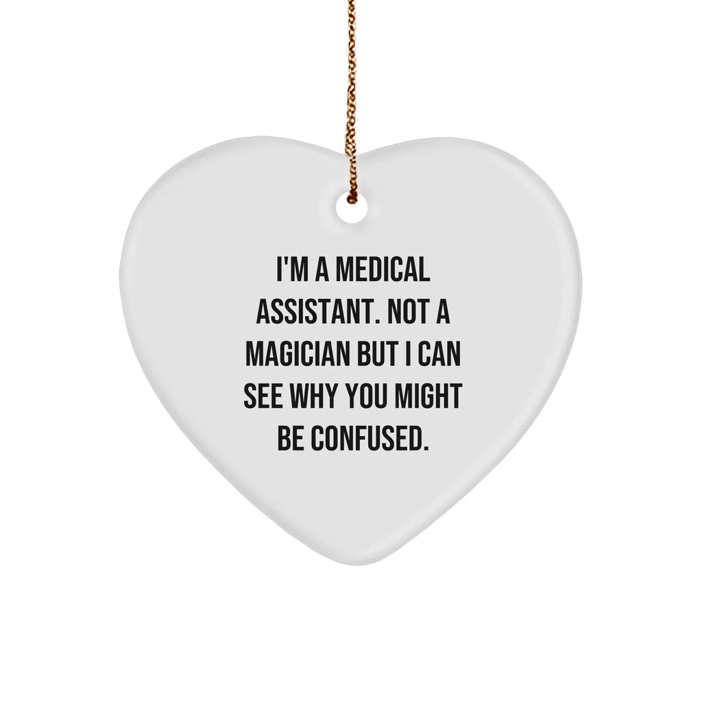 Medical Assistant Gifts from Friends to Medical Assistants - Heart Ornament with Funny Quote, Christmas Unique Gifts