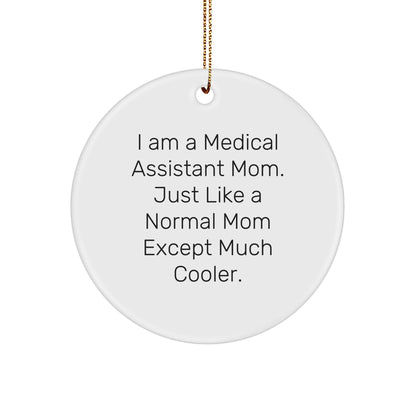 Medical Assistant Mom Gifts from Friends - Funny Circle Ornament for Medical Assistant Women, Unique Christmas Unique Gifts for Medical Assistant Friends and Family