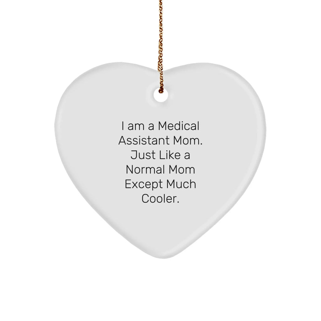 Medical Assistant Mom Gifts from Friends - Heart Ornament for Christmas