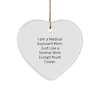 Medical Assistant Mom Gifts from Friends - Heart Ornament for Christmas