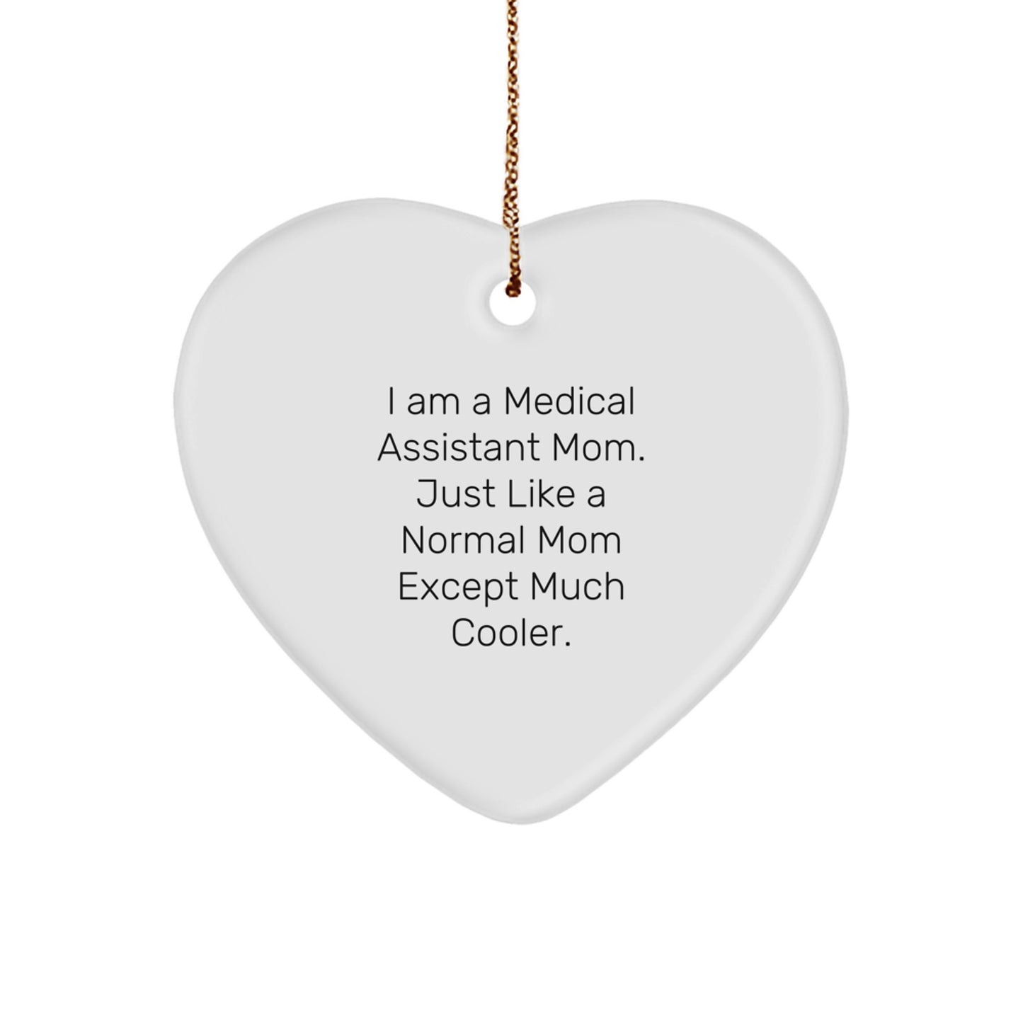 Medical Assistant Mom Gifts from Friends - Heart Ornament for Christmas