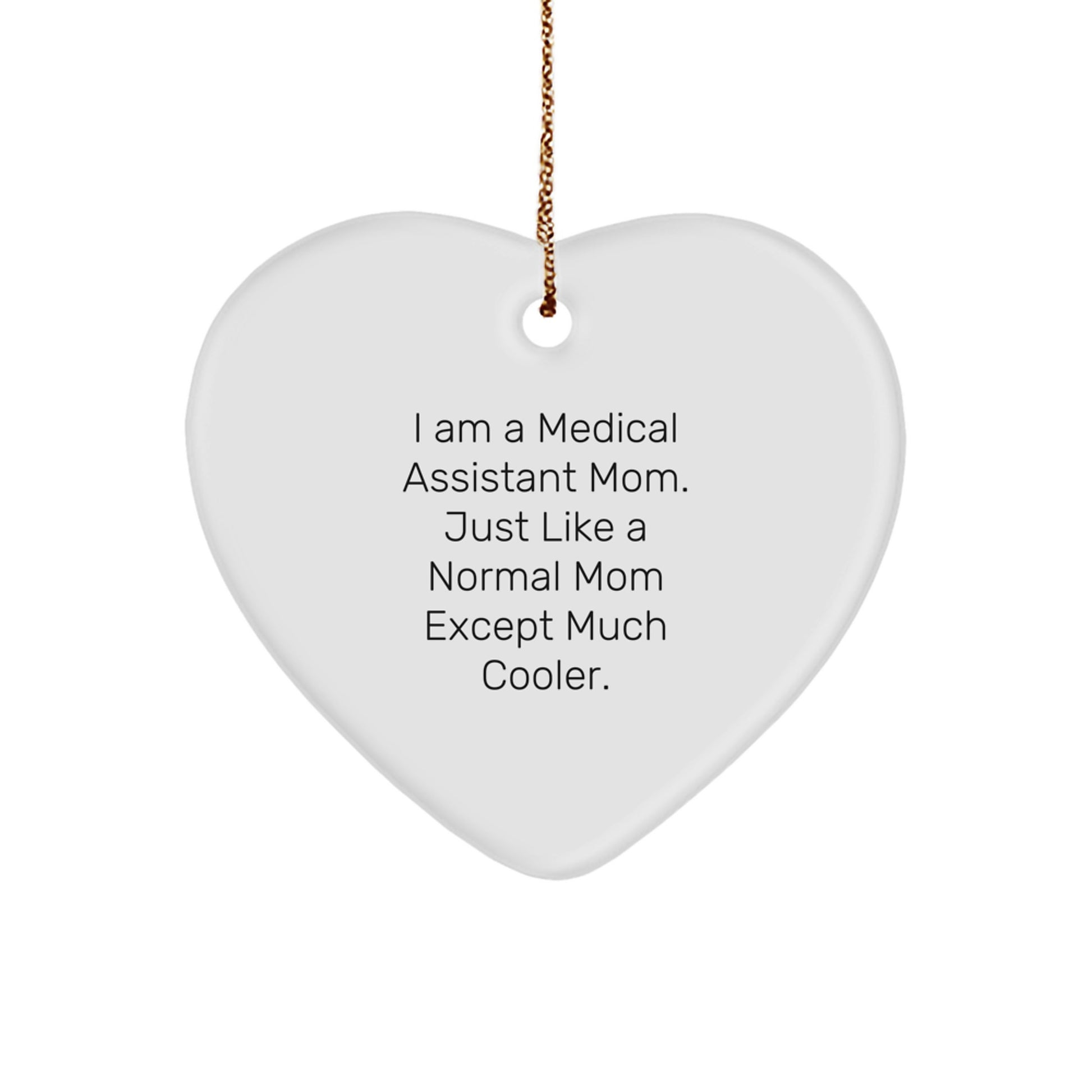 Medical Assistant Mom Gifts from Friends - Heart Ornament for Christmas