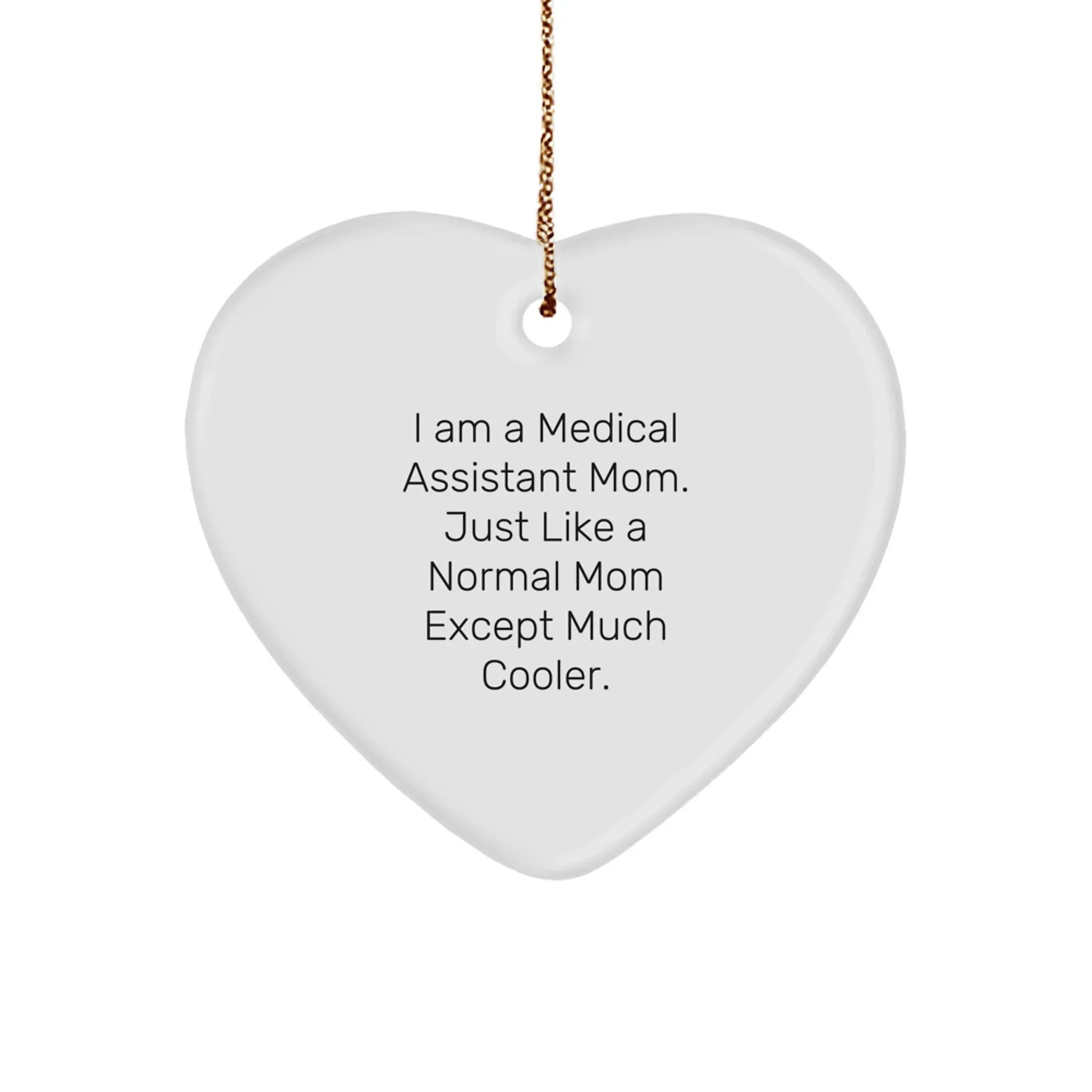 Medical Assistant Mom Gifts from Friends - Heart Ornament for Christmas