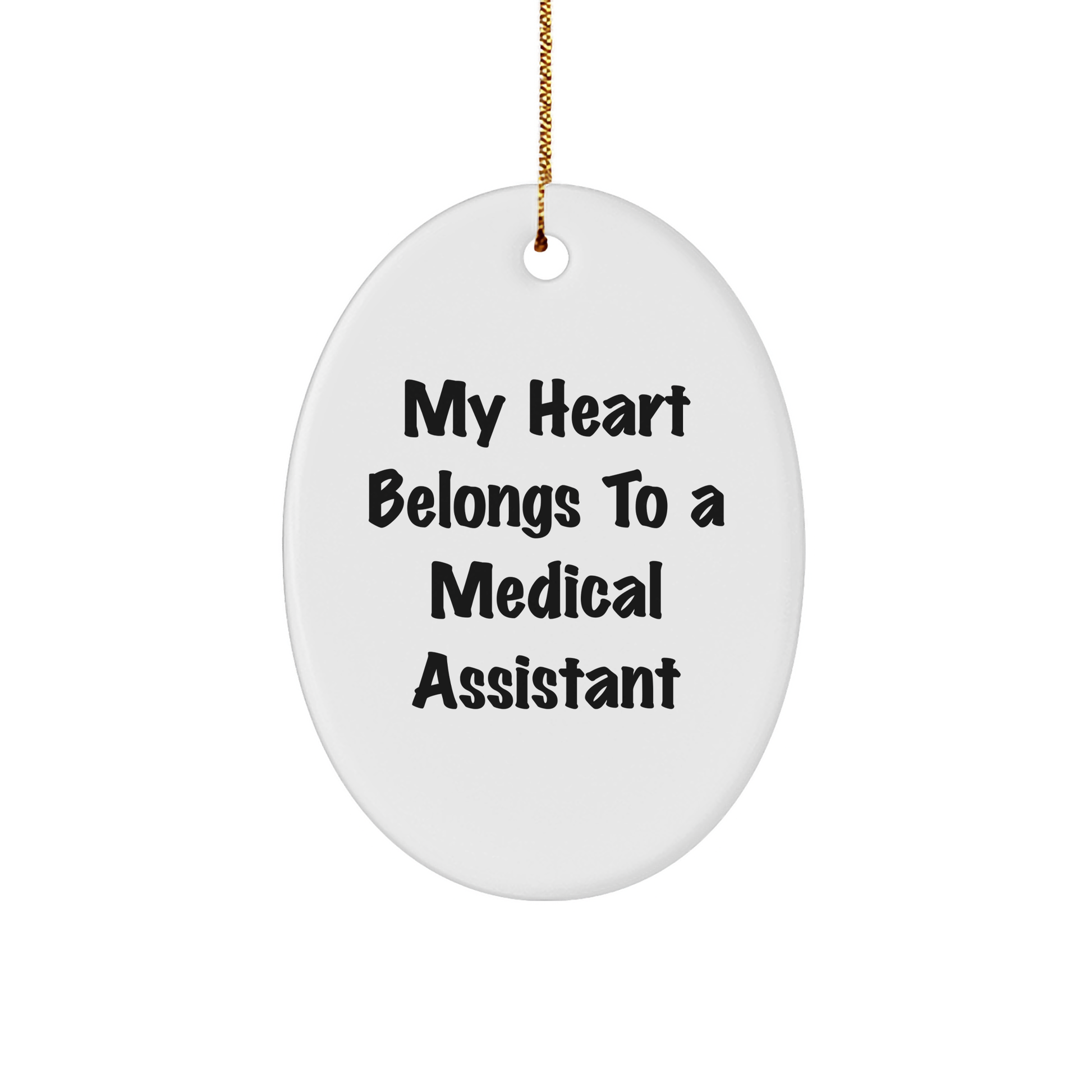 Medical Assistants Gifts from Friends, 'My Heart Belongs To A Medical Assistant' Oval Ornament for Christmas