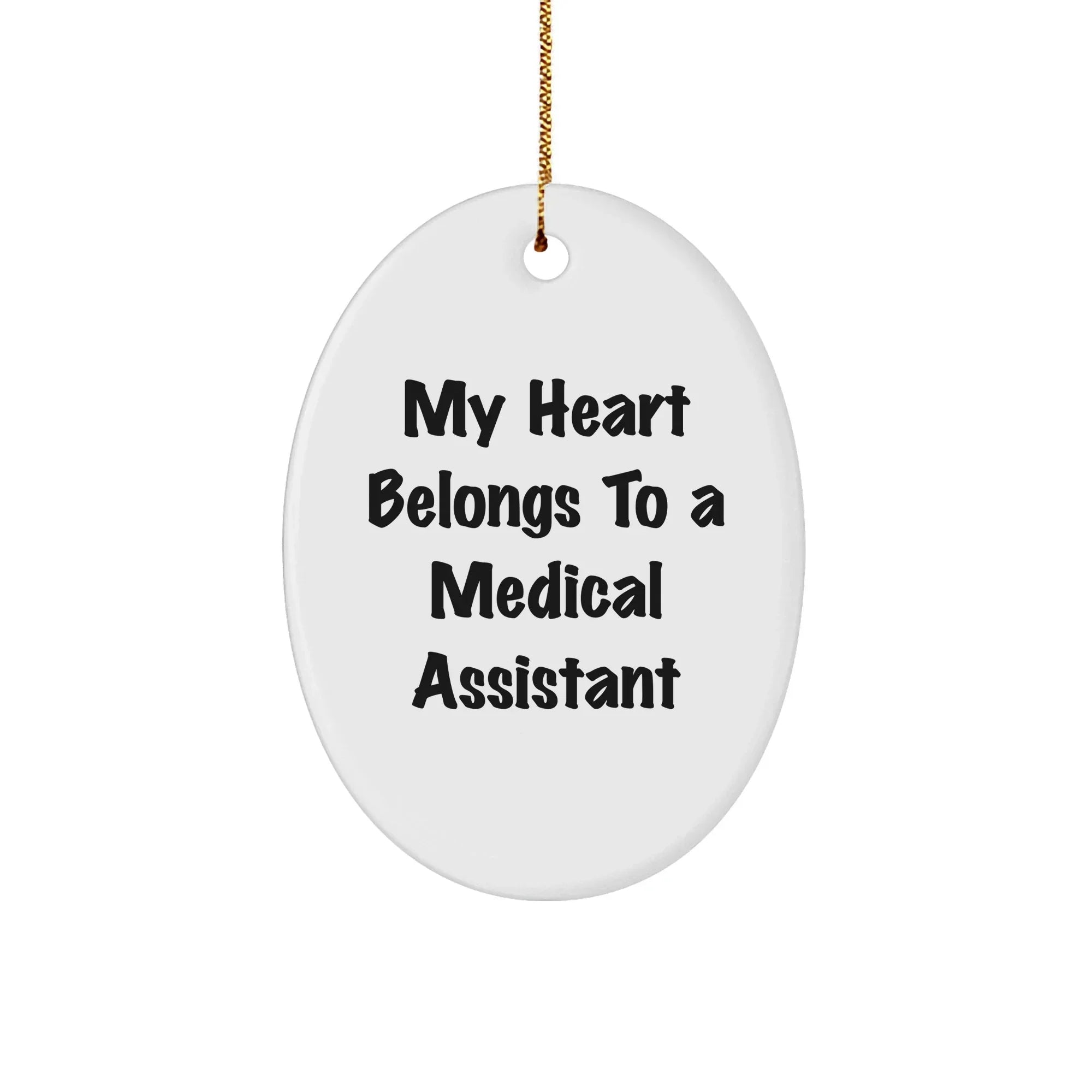 Medical Assistants Gifts from Friends, 'My Heart Belongs To A Medical Assistant' Oval Ornament for Christmas