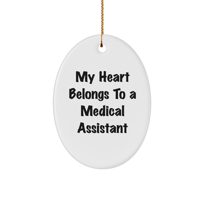 Medical Assistants Gifts from Friends, 'My Heart Belongs To A Medical Assistant' Oval Ornament for Christmas