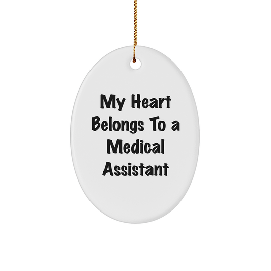 Medical Assistants Gifts from Friends, 'My Heart Belongs To A Medical Assistant' Oval Ornament for Christmas