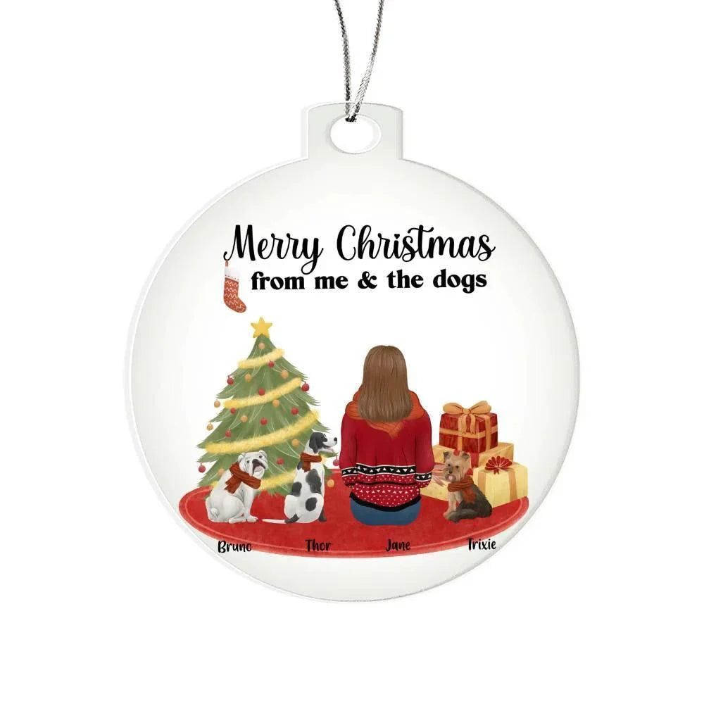 Merry Christmas From Me and the Dogs Acrylic Keepsake Ornament