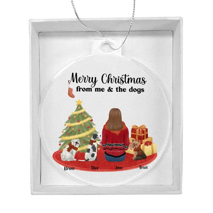 Merry Christmas From Me and the Dogs Acrylic Keepsake Ornament