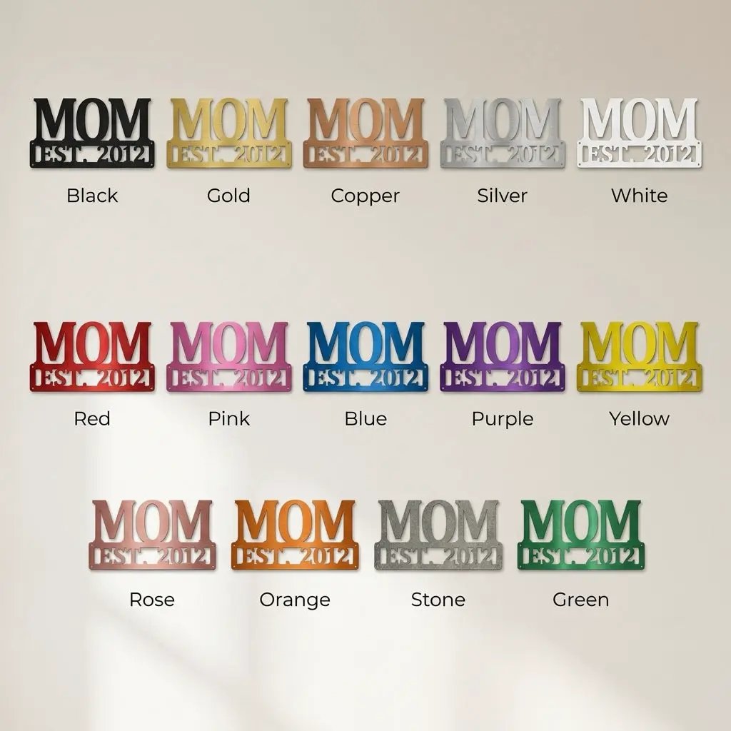 Mom Est. Year Metal Wall Art – Personalized Mom Sign – Custom Mother Established Date Sign – Mother’s Day Gift Wall Decor