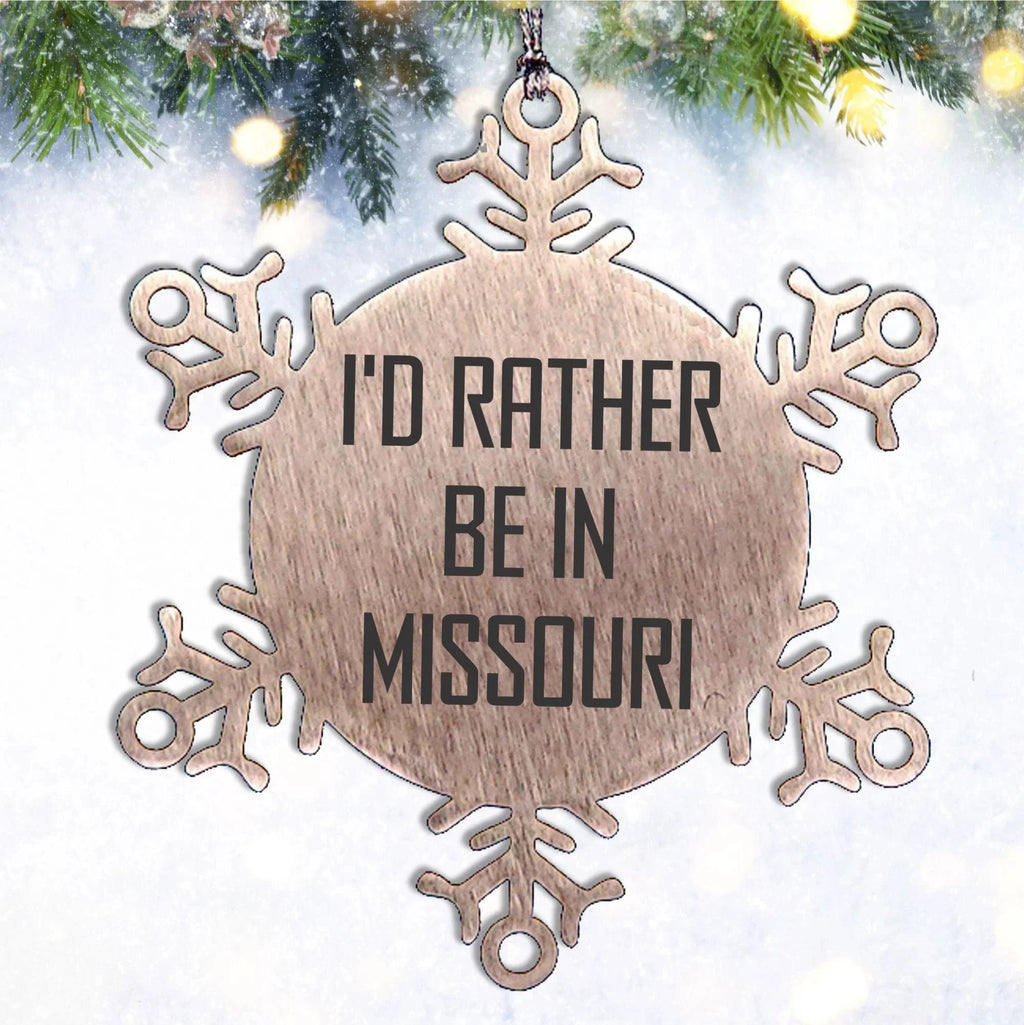 Missouri Gifts, 'I'd Rather Be In Missouri' Snowflake Ornament, Unique Christmas Decor, Gift for Missouri Lover, Gifts from Friends, Gifts for Missouri