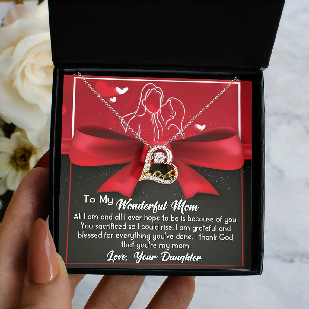 To My Wonderful Mom All I Am is Because of You Love Your Daughter Heart Pendant Necklace