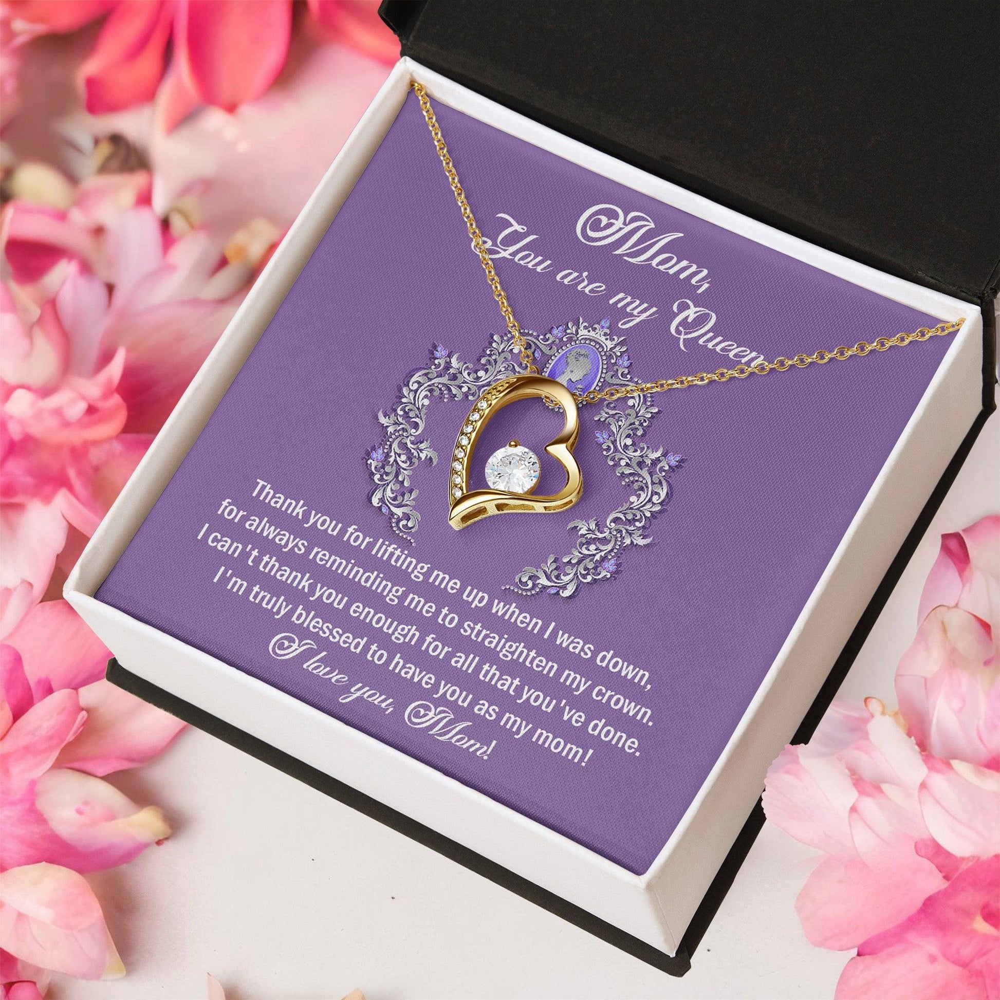 To My Mom You are My Queen Thank You for Reminding Me to Straighten My Crown Forever Love Heart Pendant Necklace - Mallard Moon Gift Shop