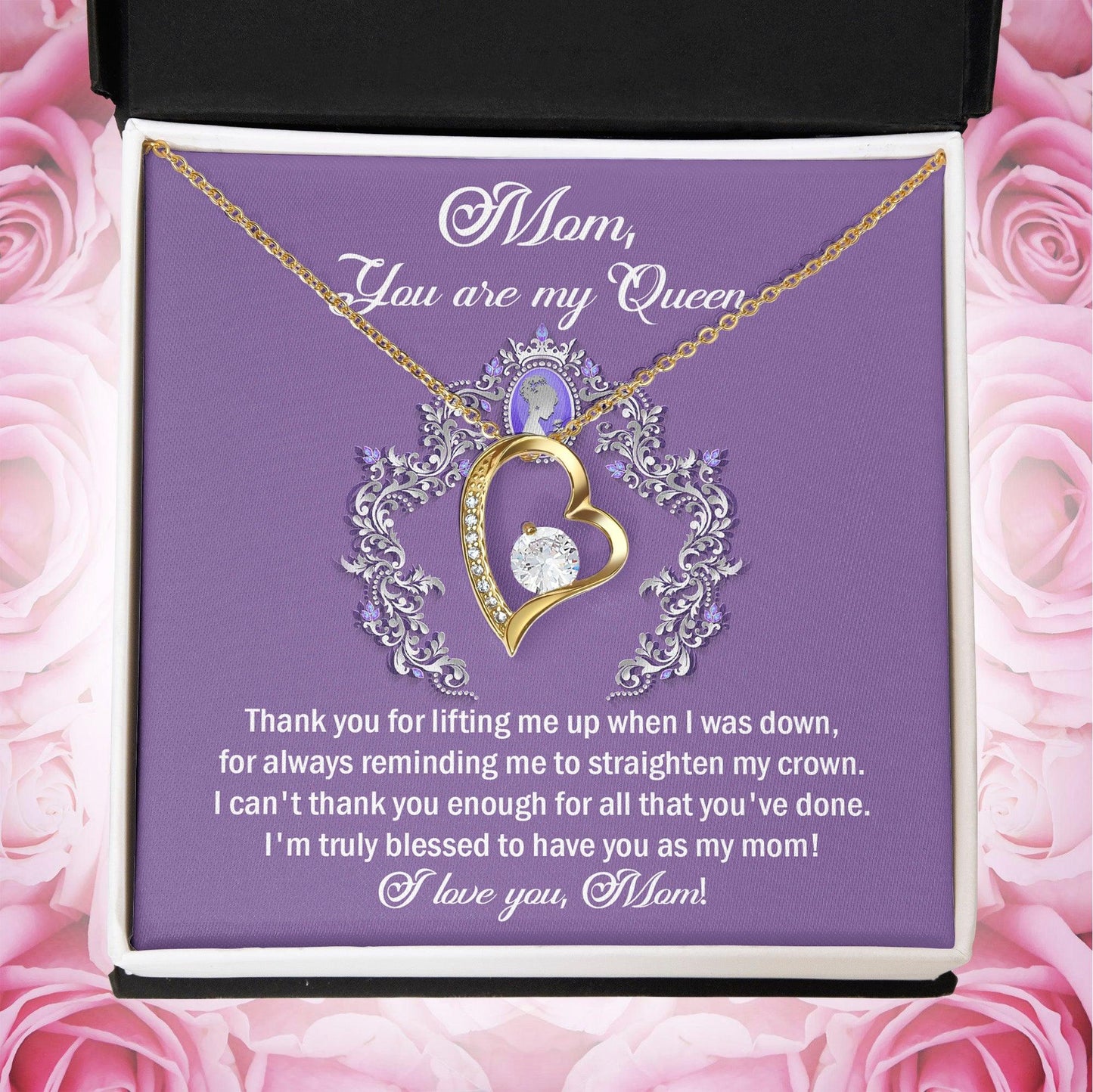 To My Mom You are My Queen Thank You for Reminding Me to Straighten My Crown Forever Love Heart Pendant Necklace - Mallard Moon Gift Shop