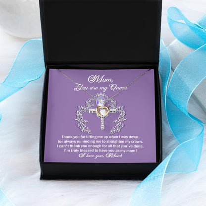 To My Mom You are My Queen Thank You for Reminding Me to Straighten My Crown Cross Pendant Necklace - Mallard Moon Gift Shop