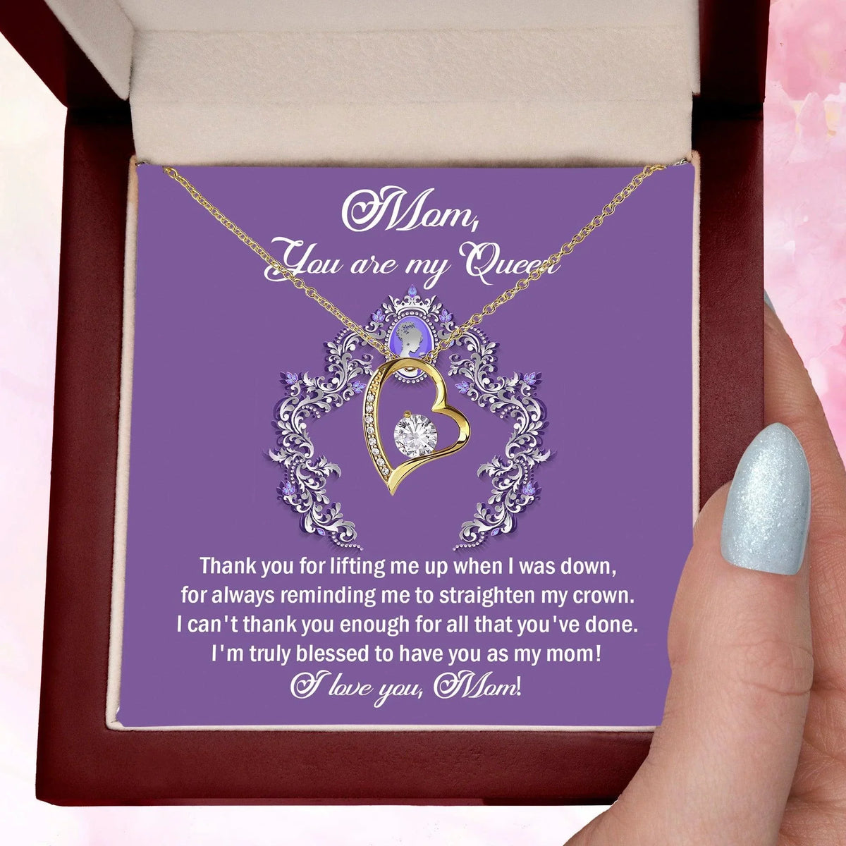 To My Mom You are My Queen Thank You for Reminding Me to Straighten My Crown Forever Love Heart Pendant Necklace