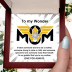 To My Wonder Mom It Take Someone Brave to Be a Mother - Love Knot Necklace