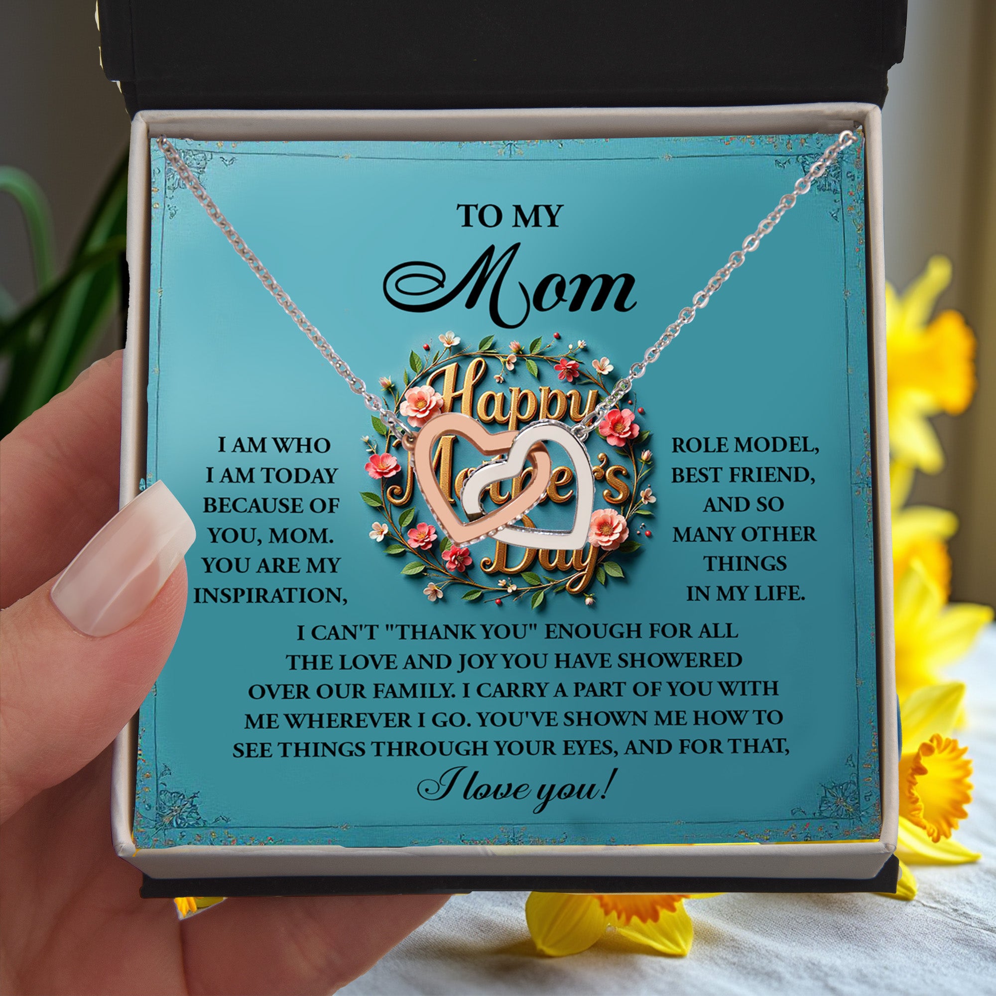 To My Mom – I Am Who I Am Today Because of You – Mother's Day Necklace Gift with Heartfelt Message - Mallard Moon Gift Shop
