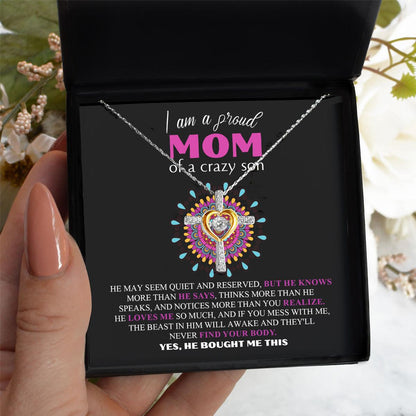 Gift For Mom - I am a Proud Mom of a Crazy Son Cross Pendant Necklace - Mallard Moon Gift Shop