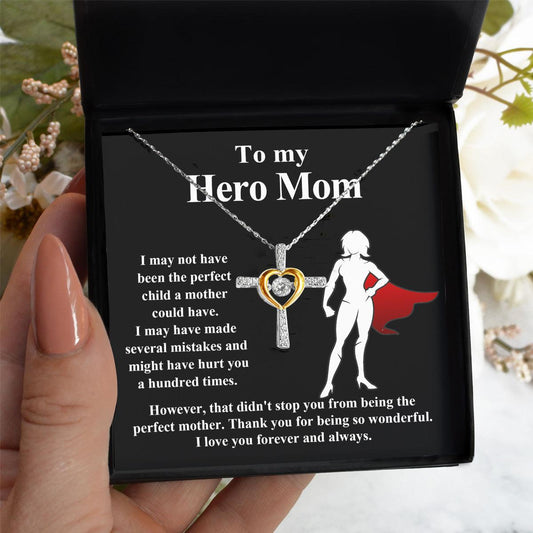 To My Hero Mom I May Not Have Been the Perfect Child. But You are the Perfect Mom Cross Pendant Necklace - Mallard Moon Gift Shop