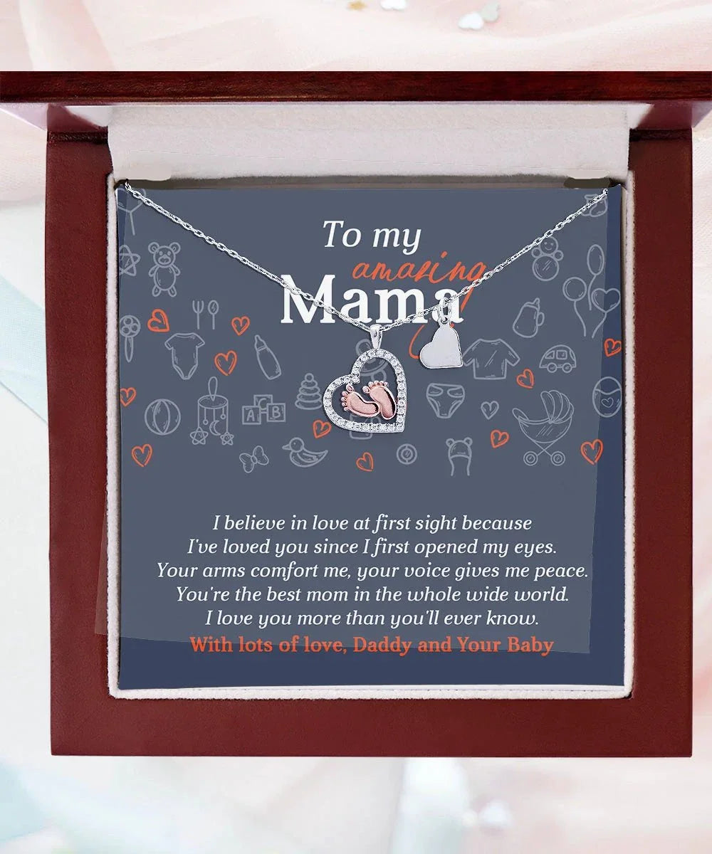 To My Amazing Mama I Believe in Love at First Sight Baby Feet Pendant Necklace