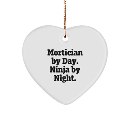 Mortician Gifts from Friends, Mortician Heart Ornament, Mortician By Day. Ninja By Night., Christmas Unique Gifts