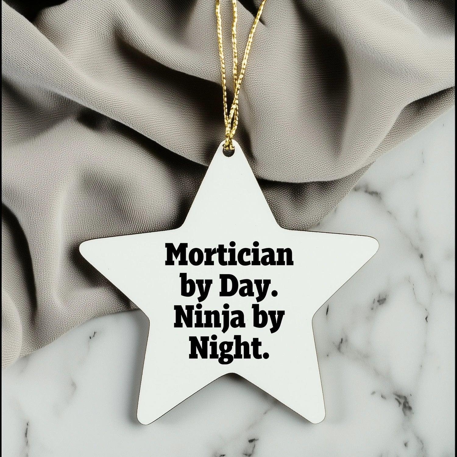 Mortician Gifts from Friends for Mortician by Day Ninja By Night Christmas Star Ornament, Funny Quote