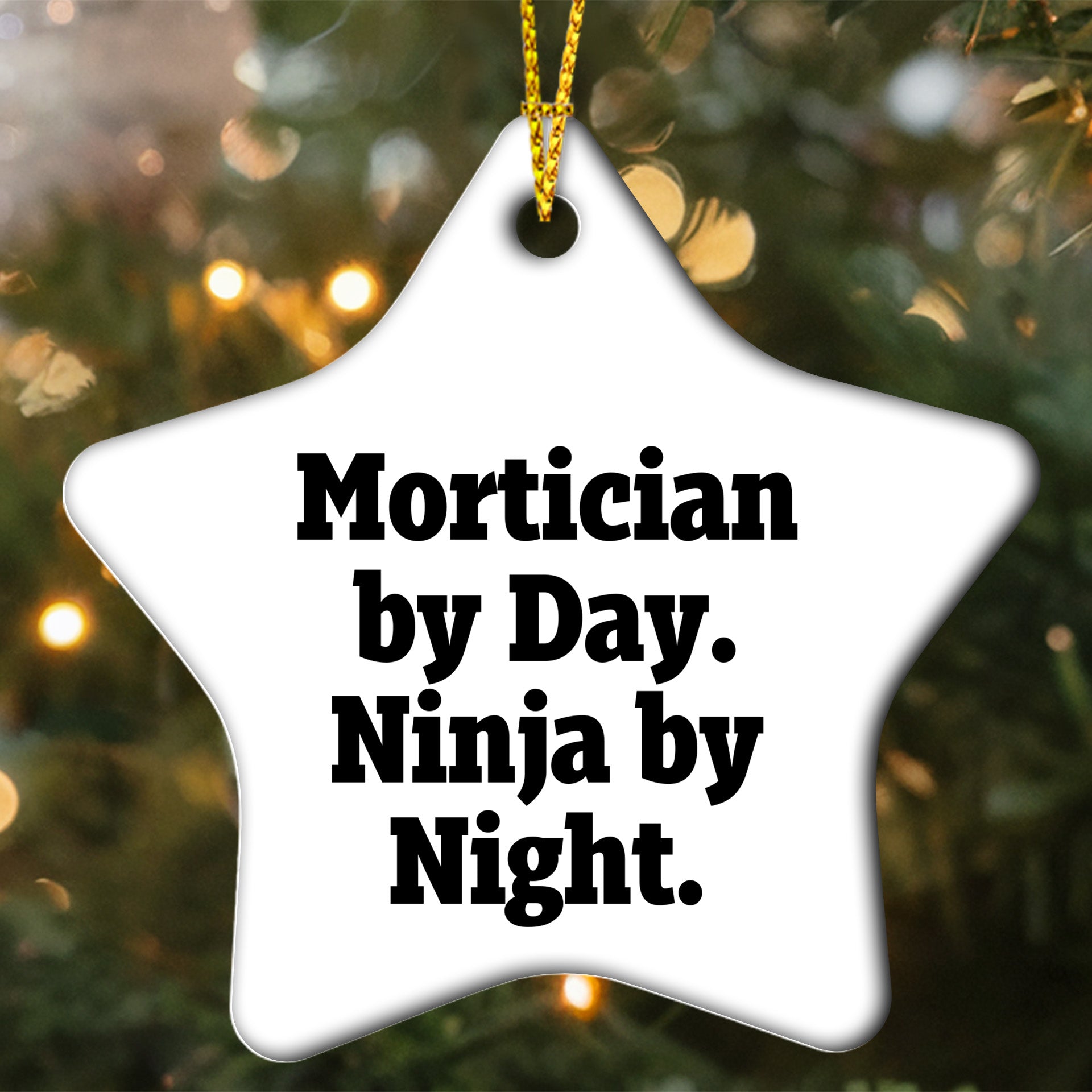 Mortician Gifts from Friends for Mortician by Day Ninja By Night Christmas Star Ornament, Funny Quote