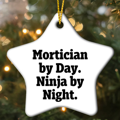 Mortician Gifts from Friends for Mortician by Day Ninja By Night Christmas Star Ornament, Funny Quote
