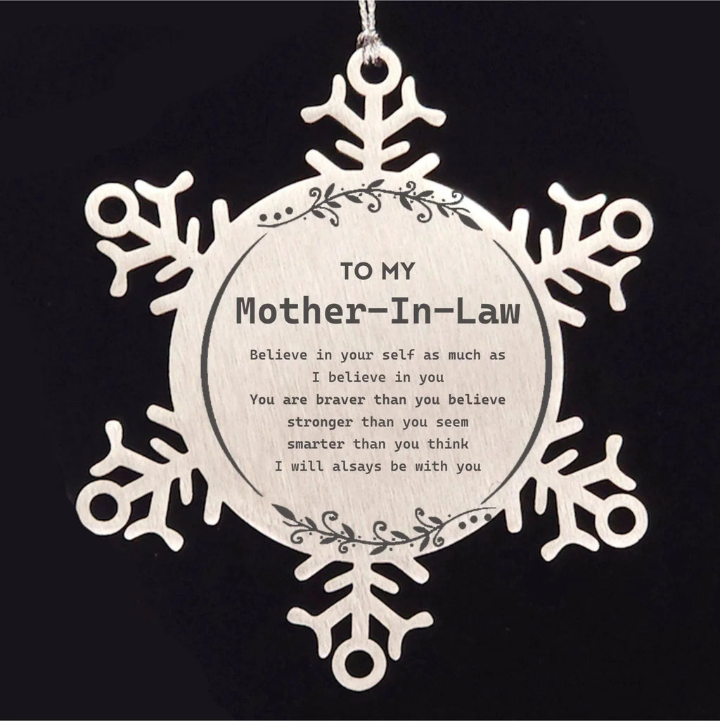 Mother-In-Law Snowflake Ornament - You are braver than you believe, stronger than you seem, Inspirational Birthday, Christmas Gifts
