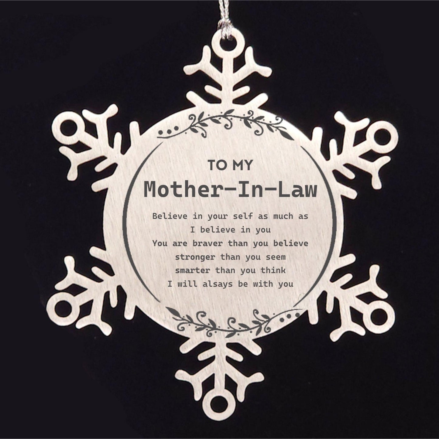 Mother-In-Law Snowflake Ornament - You are braver than you believe, stronger than you seem, Inspirational Birthday, Christmas Gifts