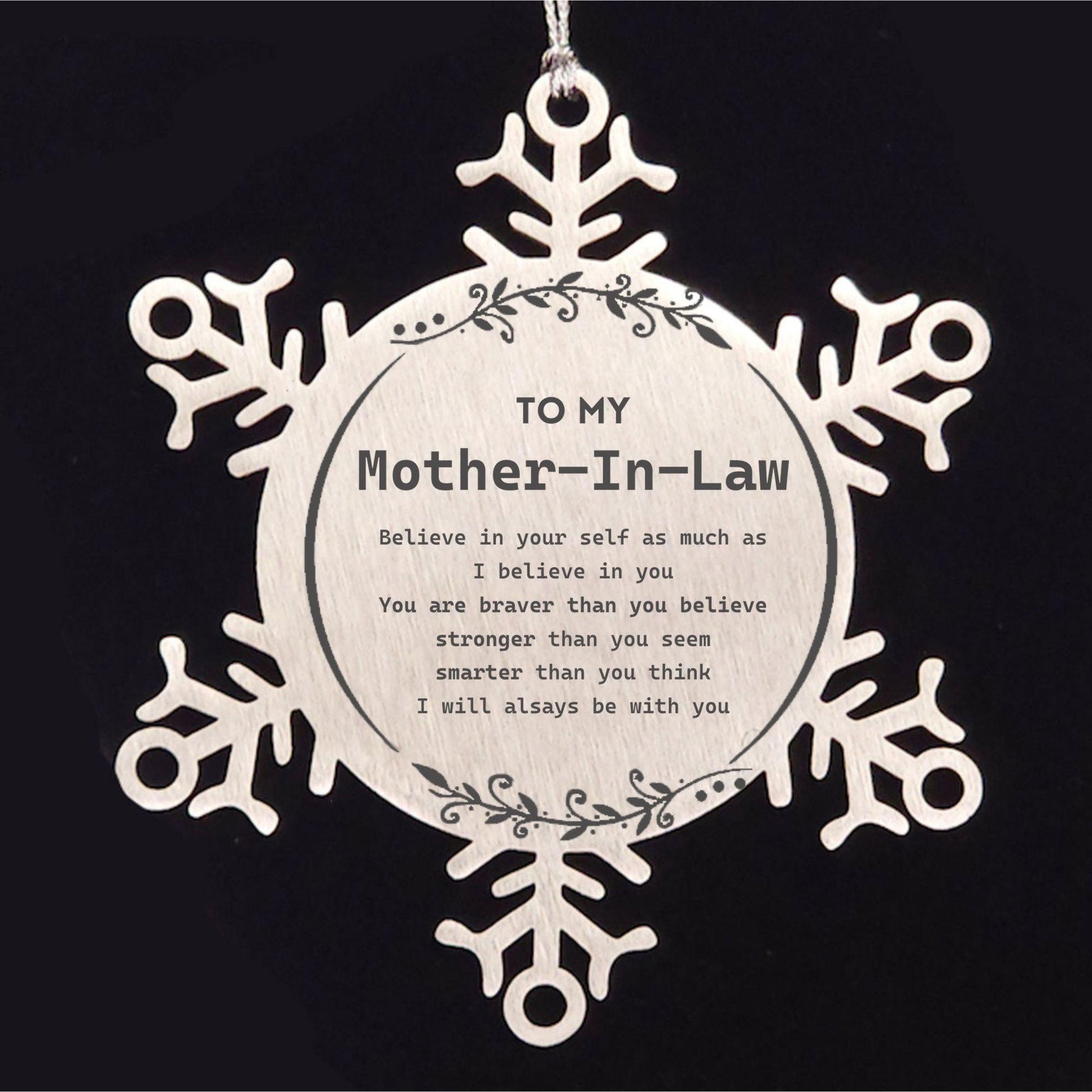 Mother-In-Law Snowflake Ornament - You are braver than you believe, stronger than you seem, Inspirational Birthday, Christmas Gifts